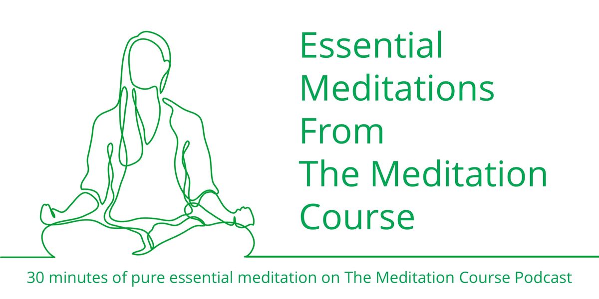Essential Meditations from The Meditation Course