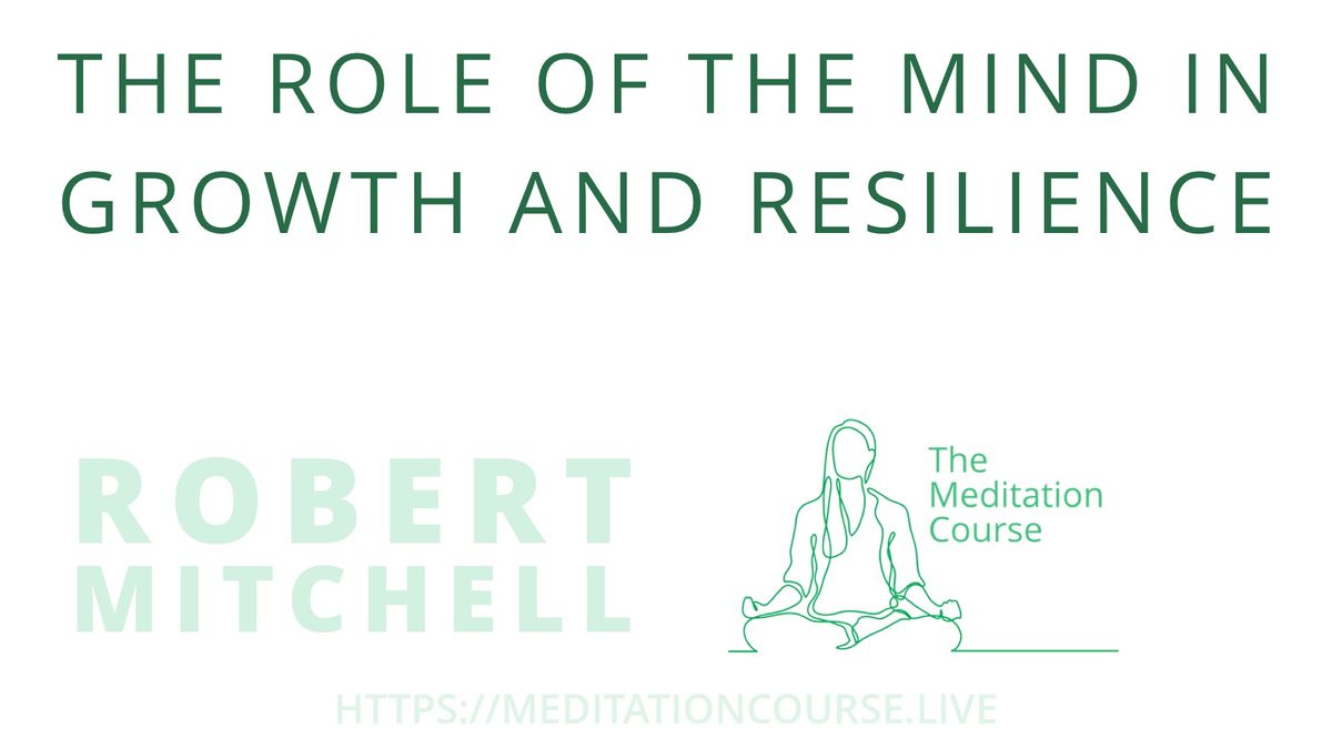 The Role of The Mind in Growth and Resilience - On YouTube
