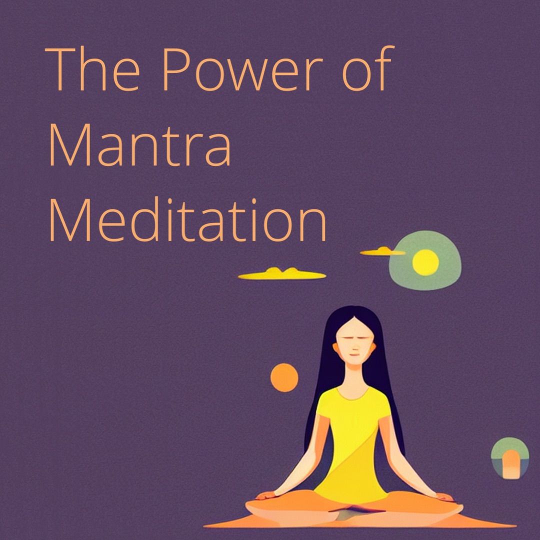 The Power of Mantra Meditation