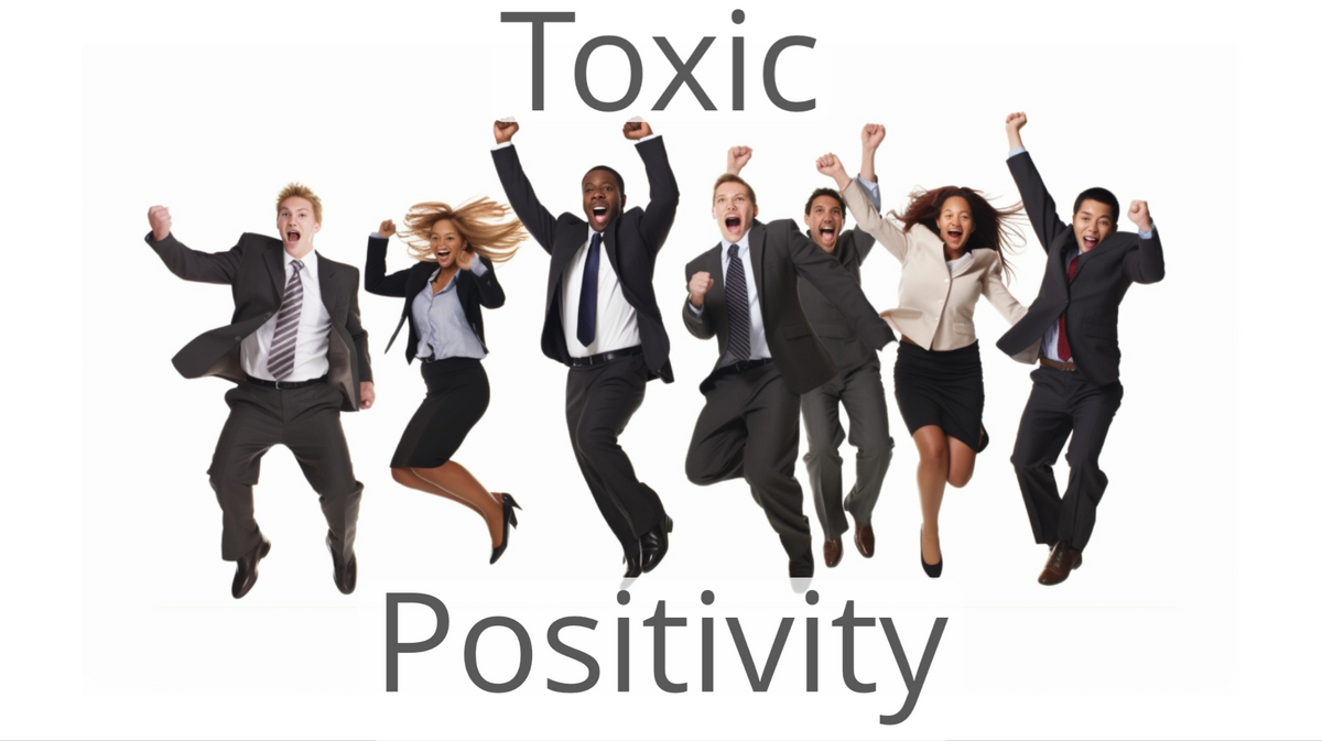About Toxic Positivity - Thursday 11 May