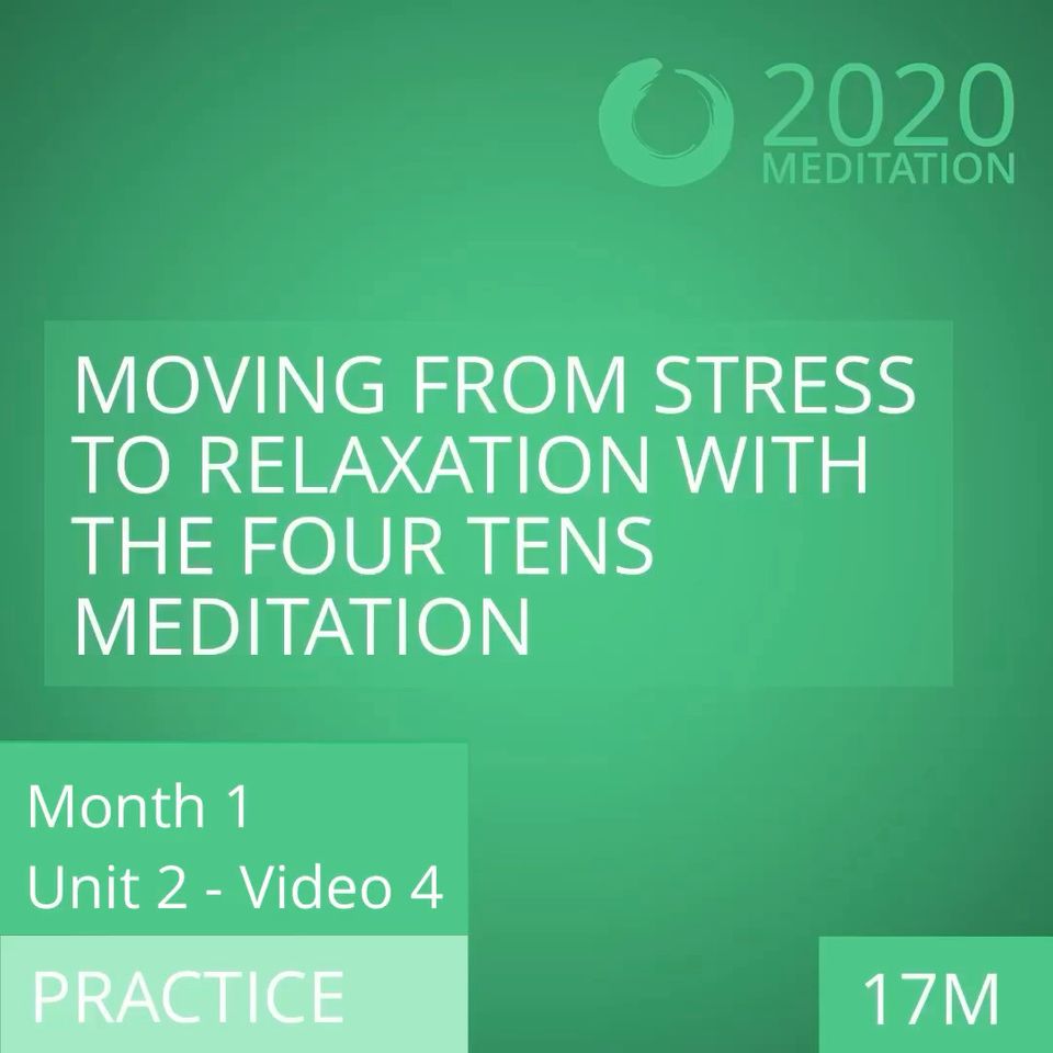 The Four Tens Meditation - guided practice video (17m)