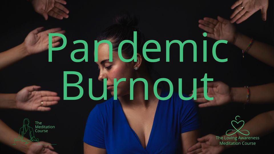 Pandemic Burnout